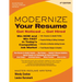 Modernize Your Resume: Get Noticed ... Get Hired