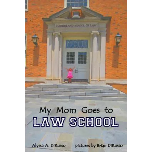 My Mom Goes to Law School