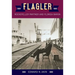 Flagler: Rockefeller Partner and Florida Baron