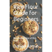 Rice Flour Guide for Beginners: Nutritional Value of Rice Flour