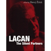 Lacan: The Silent Partners