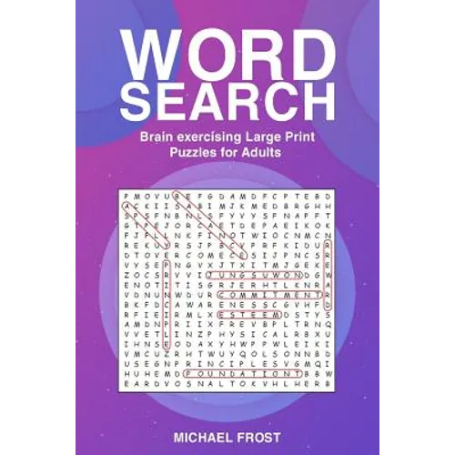 Word Search: Brain Exercising Large Print Puzzles For Adults