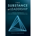 The Substance of Leadership: A Practical Framework for Effectively Leading a High-Performing Team