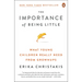The Importance of Being Little: What Young Children Really Need from Grownups