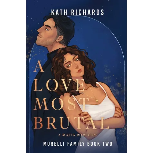 A Love Most Brutal: A Mafia Rom-Com