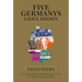Five Germanys I Have Known: A History & Memoir