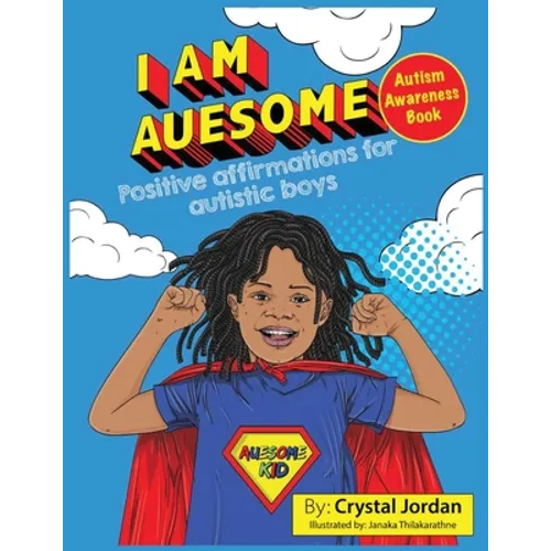 I Am Auesome Positive Affirmations for Autistic Boys: Autism Awareness Book