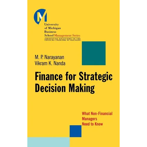 Finance for Strategic Decision-Making: What Non-Financial Managers Need to Know