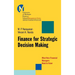 Finance for Strategic Decision-Making: What Non-Financial Managers Need to Know