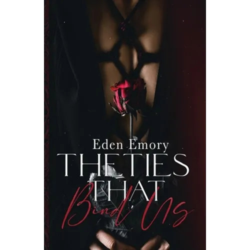 The Ties That Bind Us