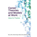 Career Theories and Models at Work: Ideas for Practice