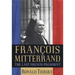François Mitterrand: The Last French President