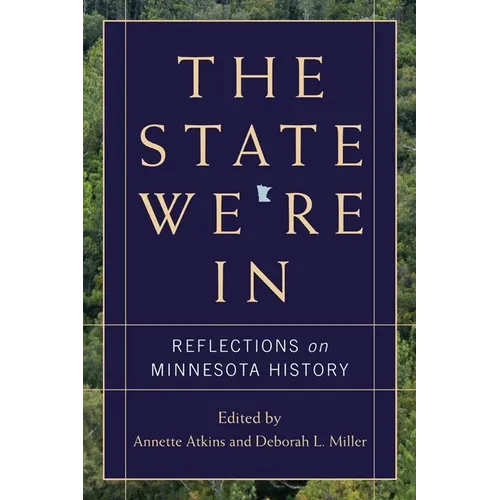 The State We're in: Reflections on Minnesota History