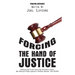 Forcing the Hand of Justice: Seeking the Truth About My Brother's Death. My Family's Fight Against a Broken System (The NYPD)