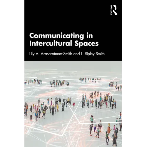 Communicating in Intercultural Spaces