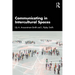 Communicating in Intercultural Spaces