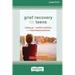 Grief Recovery for Teens: Letting Go of Painful Emotions with Body-Based Practices [LP 16 Pt Edition]