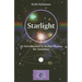 Starlight: An Introduction to Stellar Physics for Amateurs