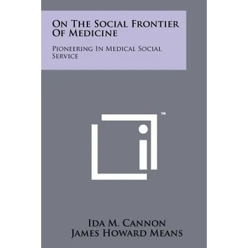 On The Social Frontier Of Medicine: Pioneering In Medical Social Service