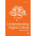 Understanding Digital Culture