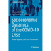 Socioeconomic Dynamics of the Covid-19 Crisis: Global, Regional, and Local Perspectives