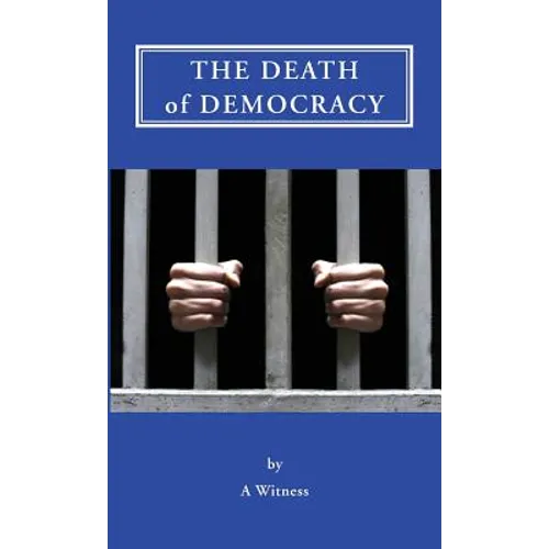 The Death of Democracy