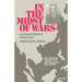 In the Midst of Wars: An American's Mission to Southeast Asia