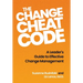 The Change Cheat Code: A Leader's Guide to Effective Change Management