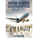 Catch Flights, Not Feelings
