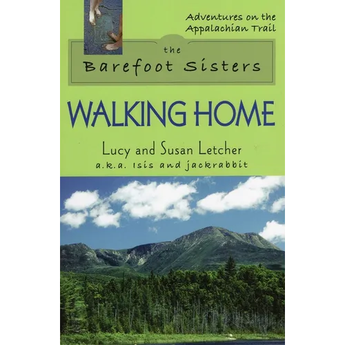 The Barefoot Sisters: Walking Home