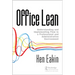 Office Lean: Understanding and Implementing Flow in a Professional and Administrative Environment