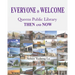 Everyone Is Welcome: Queens Public Library Then and Now