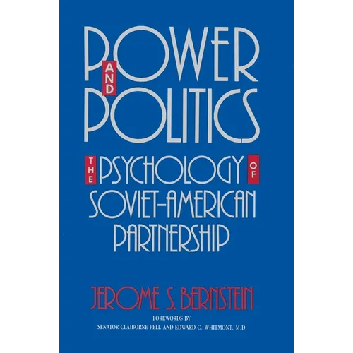 Power and Politics: The Psychology of Soviet-American Partnership