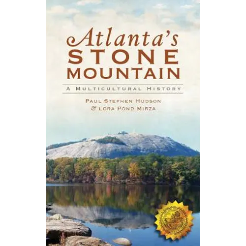 Atlanta's Stone Mountain: A Multicultural History
