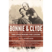 Bonnie and Clyde: The Lives Behind the Legend