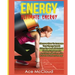 Energy: Ultimate Energy: Discover How To Increase Your Energy Levels Using The Best All Natural Foods, Supplements And Strategies For A Life Full Of A