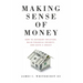 Making Sense of Money: How to Outsmart Inflation, Build Financial Security, and Leave a Legacy