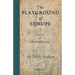 The Playground of Europe