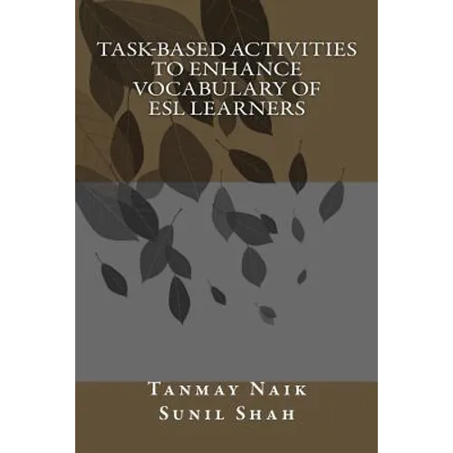 Task-Based Activities to Enhance Vocabulary of ESL Learners