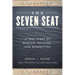 The Seven Seat: A True Story of Rowing, Revenge, and Redemption