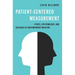 Patient-Centered Measurement: Ethics, Epistemology, and Dialogue in Contemporary Medicine