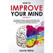 How To Improve Your Mind: 3 Books in 1: Accelerated Learning, Memory Improvement and Speed Reading to Learn, Memorize and Read Faster, Map Your