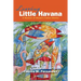 Leaving Little Havana: A Memoir of Miami's Cuban Ghetto