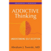 Addictive Thinking: Understanding Self-Deception