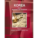 Korea South Business Law Handbook Volume 1 Strategic Information and Basic Laws