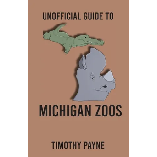 Unofficial Guide to Michigan Zoos