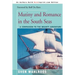 Mutiny and Romance in the South Seas: A Companion to the Bounty Adventure