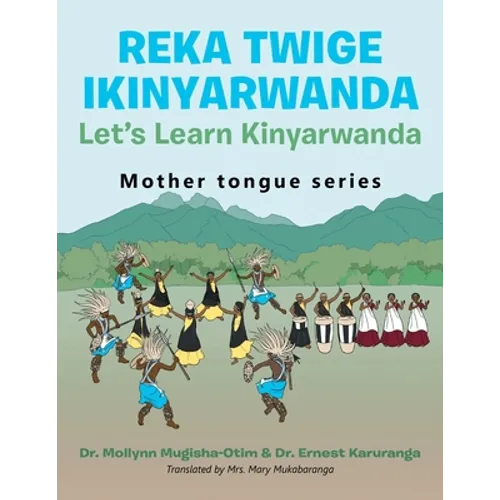 Reka Twige Ikinyarwanda Let's Learn Kinyarwanda