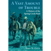 A Vast Amount of Trouble: A History of the Spring Creek Raid