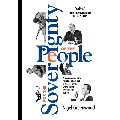 For the Sovereignty of the People: A conversation with Nicolo's ghost and a defence of the crown in the Westminster system